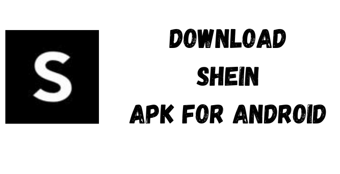 Shein APK 9.9.8 Free Download Latest Version for Android